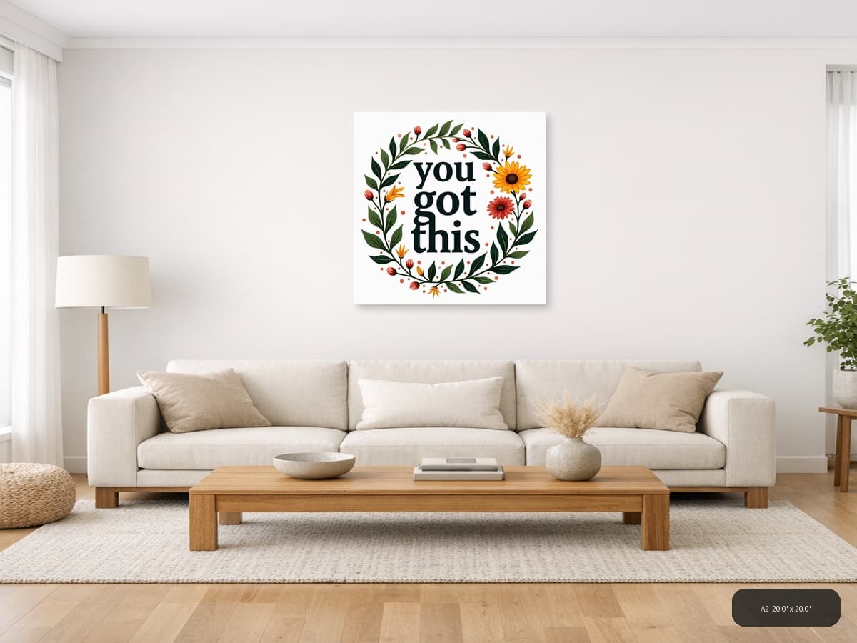 You Got This Botanical Floral Wreath Square Wall Art shown in a room setting at A2