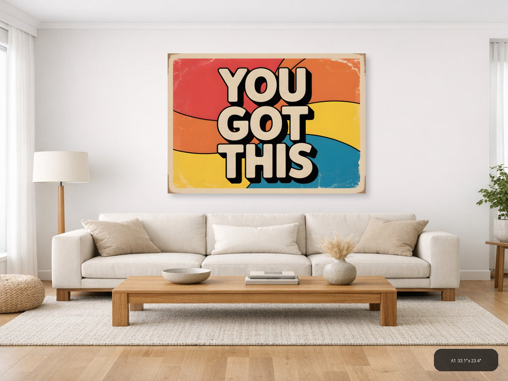 You Got This Retro Vintage Motivational Wall Art — A1 / Living Room