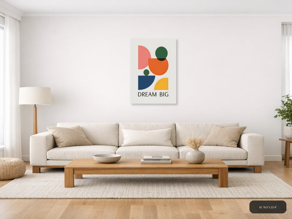 Minimalist Geometric Shapes Dream Big Motivational Wall Art — A2 / Living Room