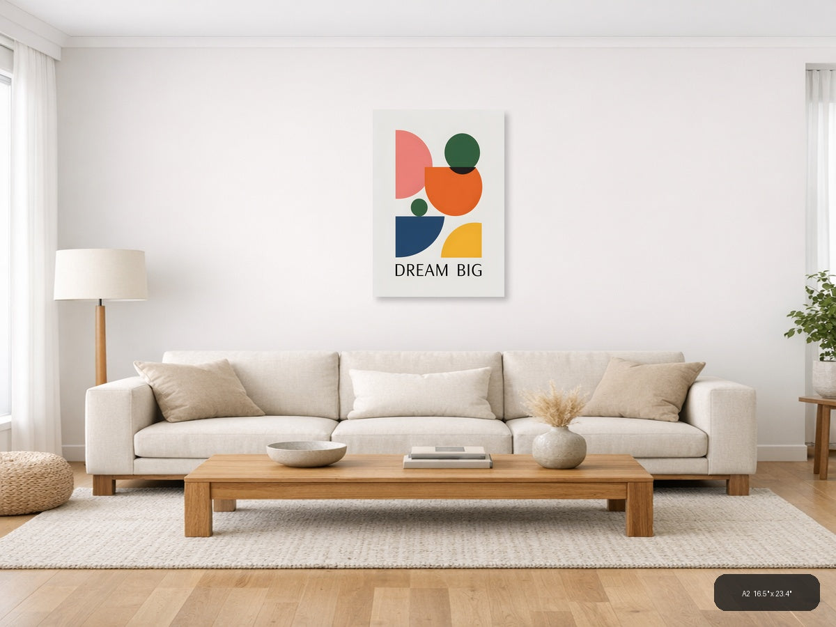 Minimalist Geometric Shapes Dream Big Motivational Wall Art — A2 / Living Room