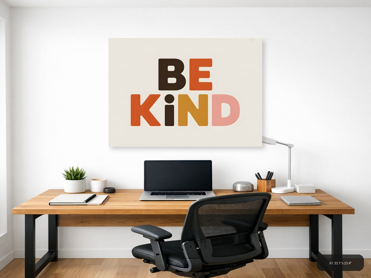 Be Kind Minimalist Typography Colorful Wall Art — A1 / Office