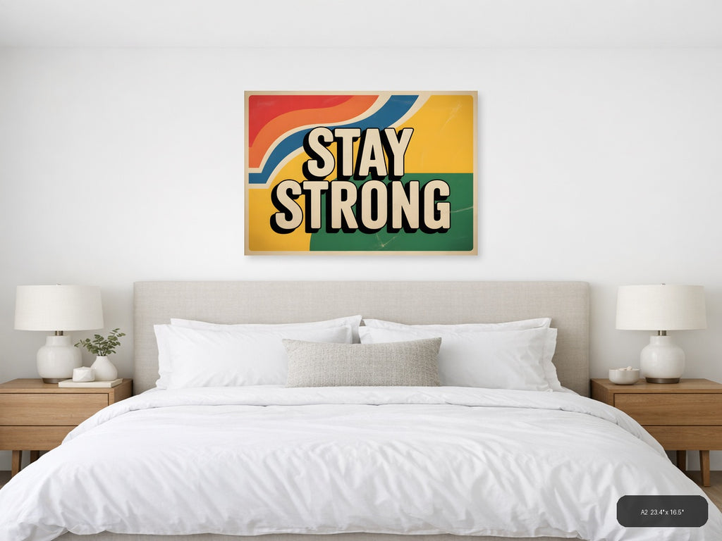 Stay Strong Vintage Retro Motivational Wall Art — A2 / Bedroom
