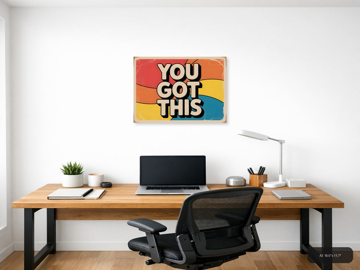 You Got This Retro Vintage Motivational Wall Art — A3 / Office