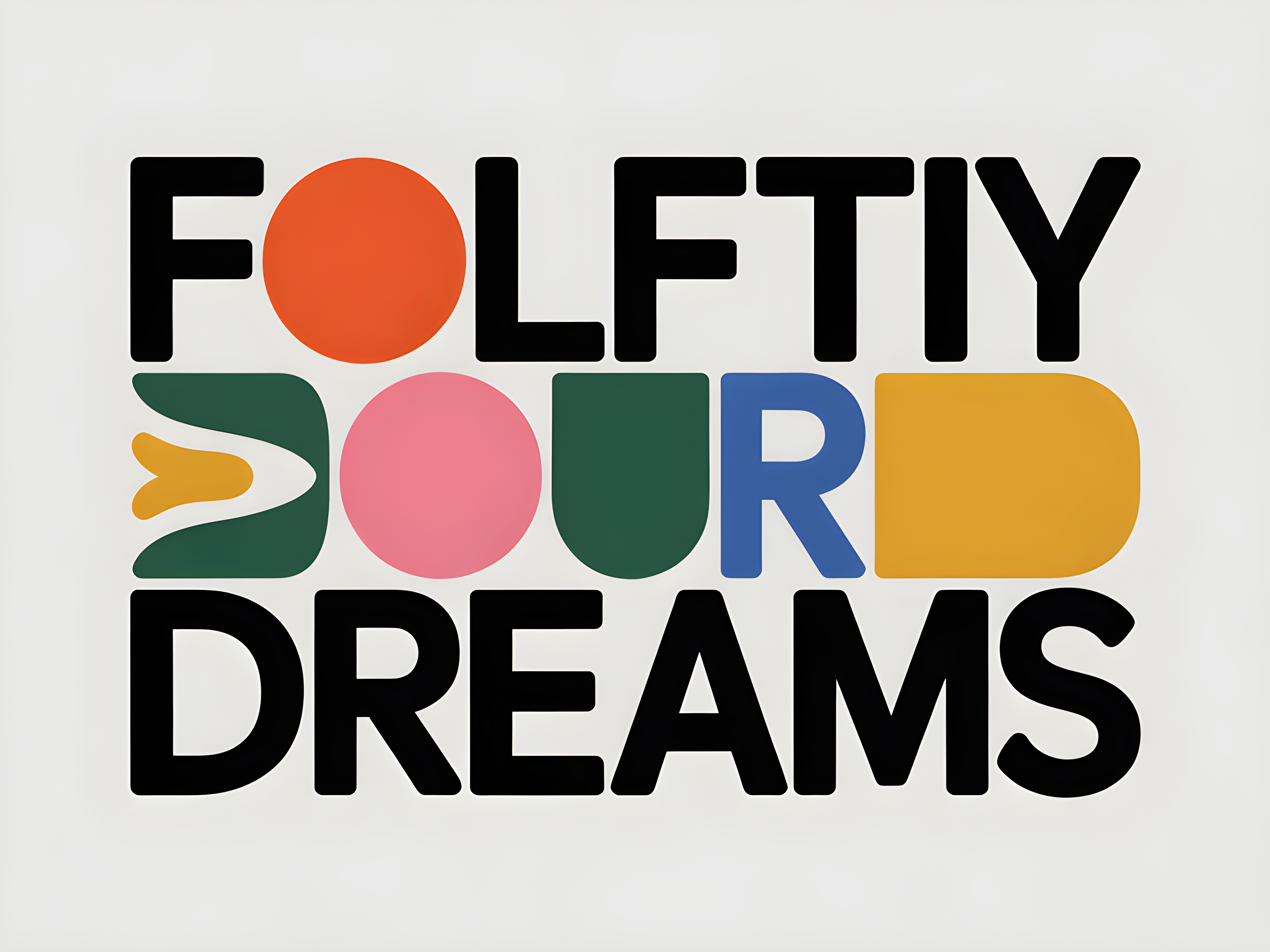 Colorful Minimalist 'Folly Four Dreams' Typography Wall Art