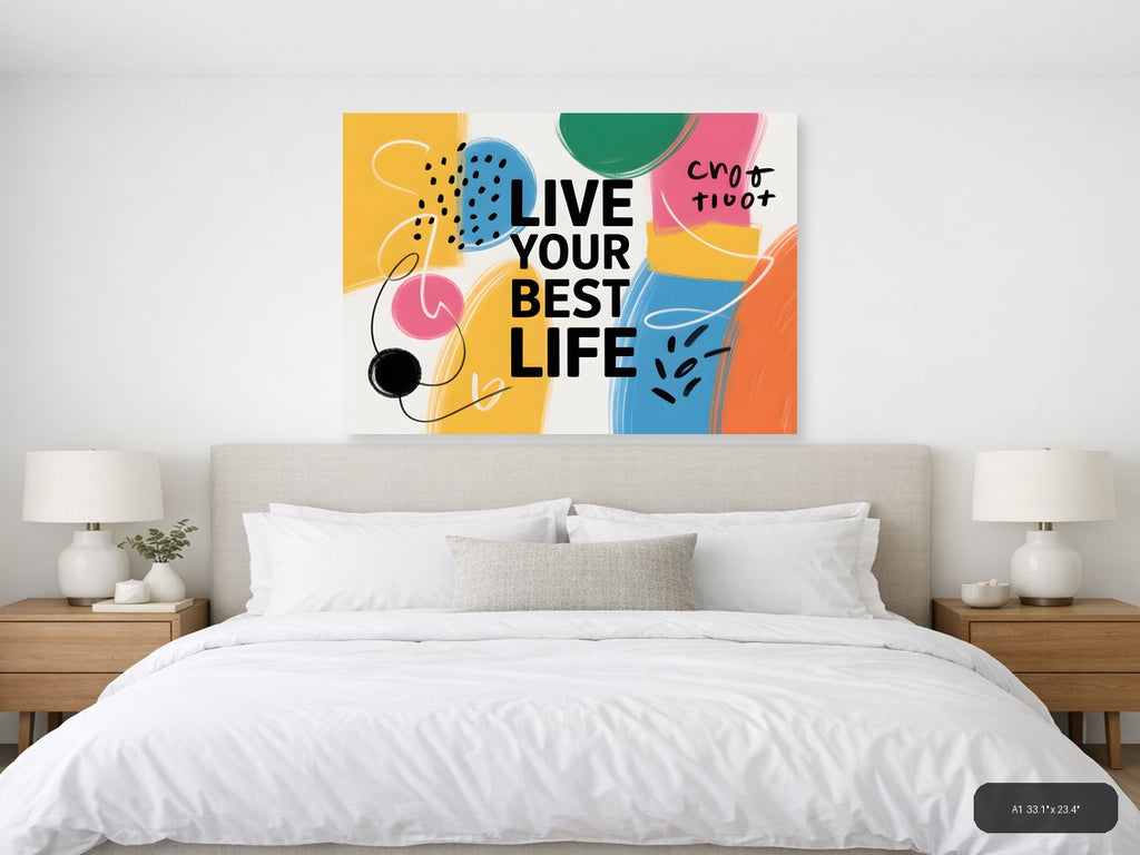 Live Your Best Life Abstract Colorful Wall Art — A1 / Bedroom