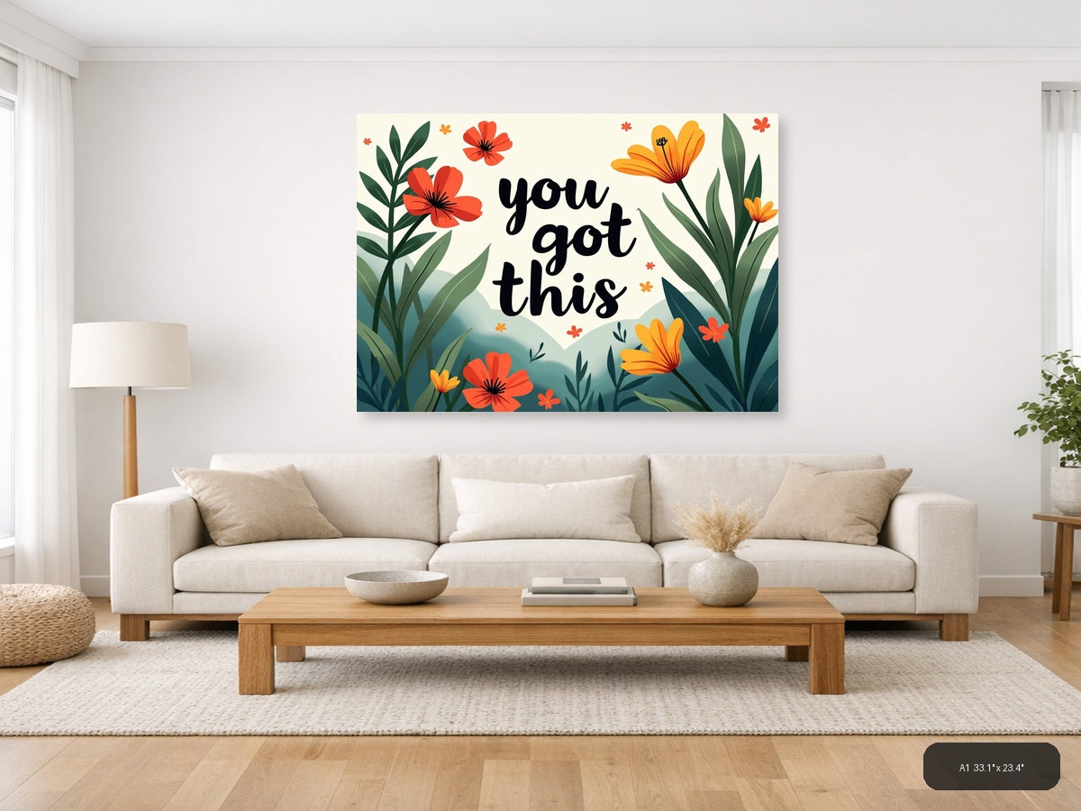 You Got This Botanical Flowers & Leaves Landscape Wall Art — A1 / Living Room
