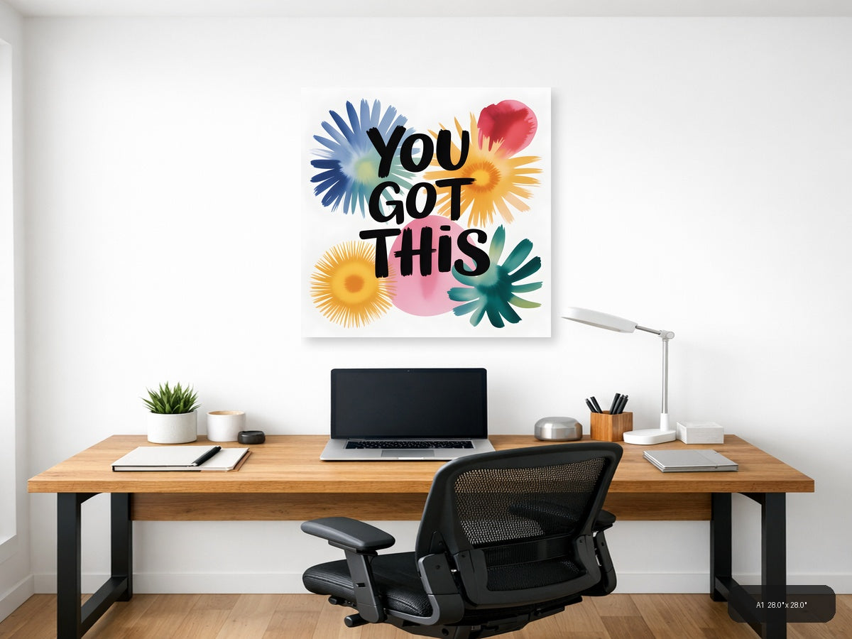 You Got This Watercolor Floral Motivational Wall Art — A1 / Office