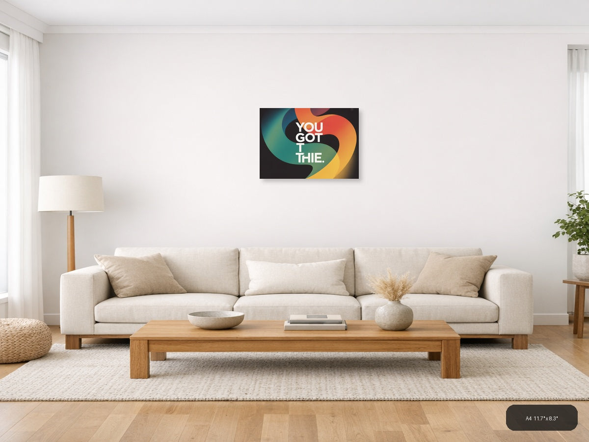 You Got This Colorful Abstract Typography Wall Art — A4 / Living Room