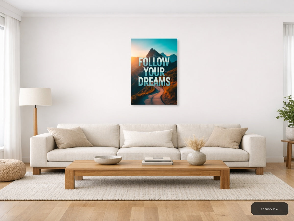 Follow Your Dreams Mountain Typography Wall Art — A2 / Living Room