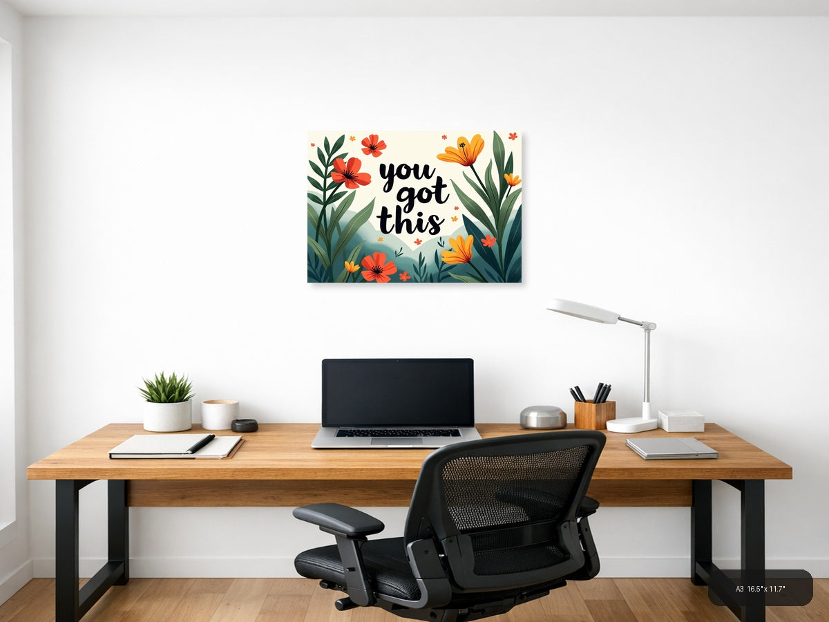 You Got This Botanical Flowers & Leaves Landscape Wall Art — A3 / Office