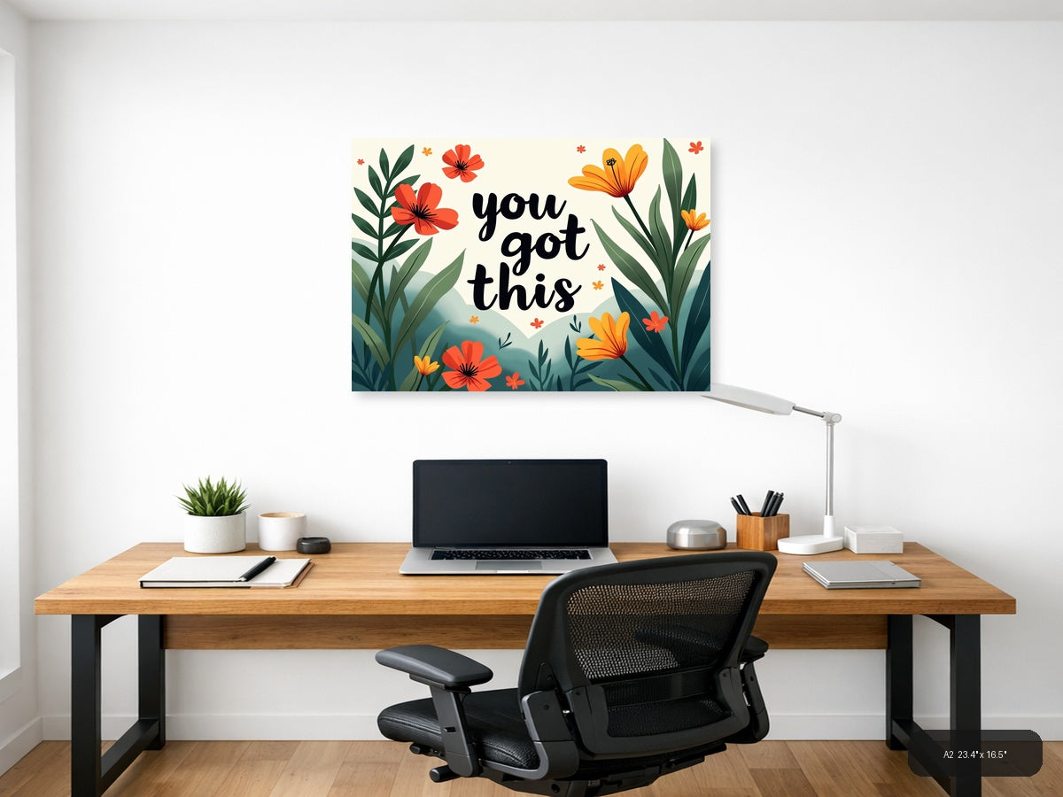 You Got This Botanical Flowers & Leaves Landscape Wall Art — A2 / Office