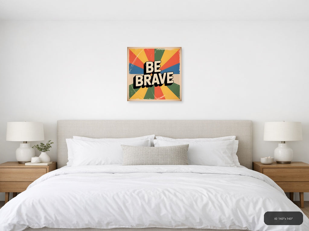 Be Brave Vintage Sunburst Motivational Wall Art — A3 / Bedroom