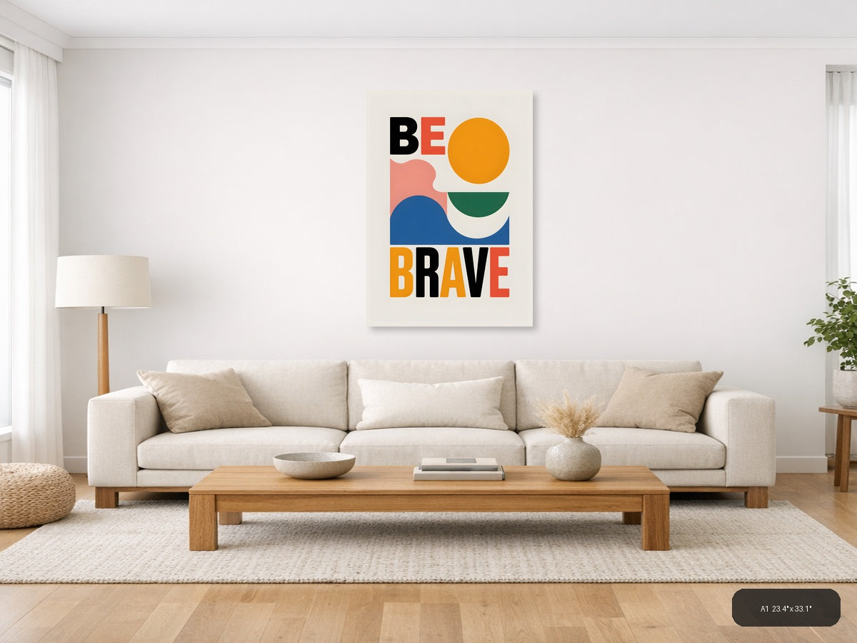 Be Brave Minimalist Abstract Geometric Wall Art — A1 / Living Room