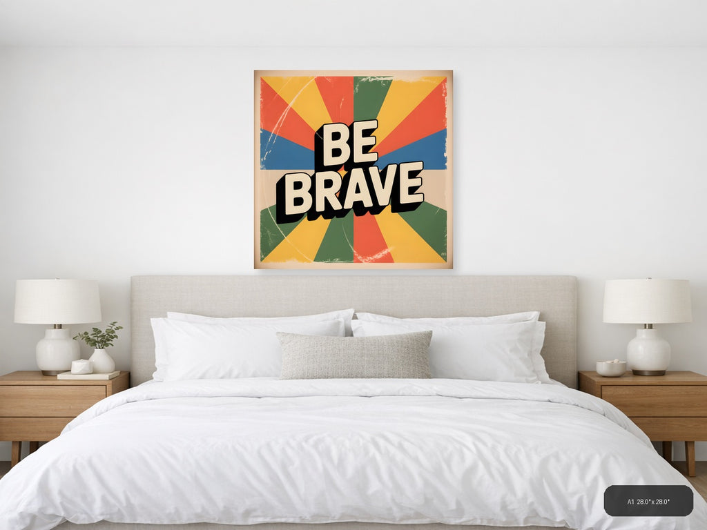 Be Brave Vintage Sunburst Motivational Wall Art — A1 / Bedroom