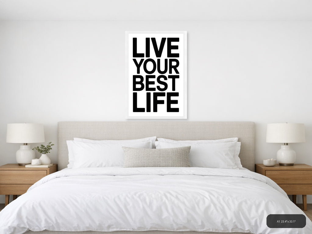 Live Your Best Life Minimalist Black Typography Wall Art — A1 / Bedroom