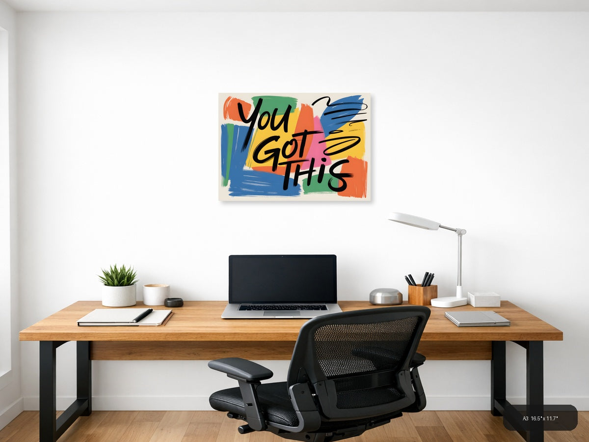 You Got This Motivational Abstract Colorful Wall Art — A3 / Office