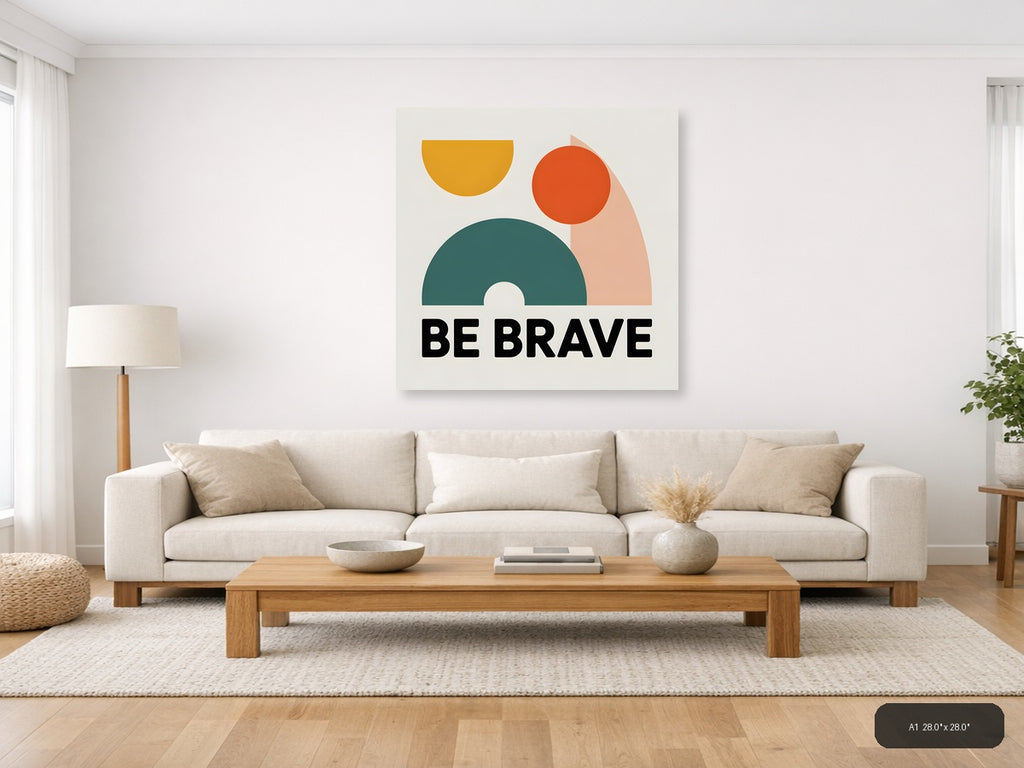 Be Brave Minimalist Geometric Shapes Wall Art — A1 / Living Room