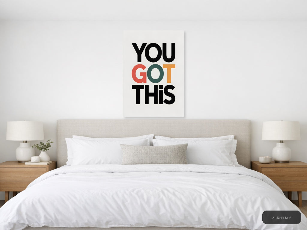 You Got This Minimalist Motivational Typography Wall Art — A1 / Bedroom