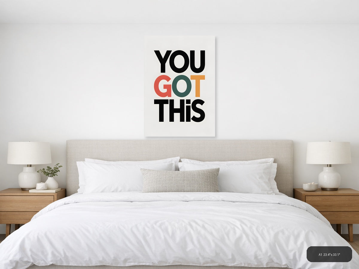 You Got This Minimalist Motivational Typography Wall Art — A1 / Bedroom