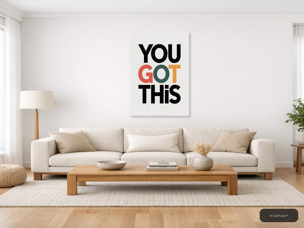 You Got This Minimalist Motivational Typography Wall Art — A1 / Living Room