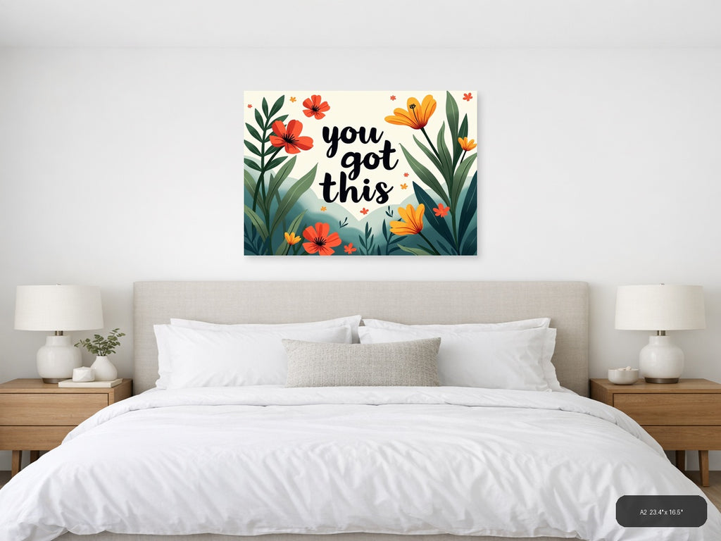 You Got This Botanical Flowers & Leaves Landscape Wall Art — A2 / Bedroom