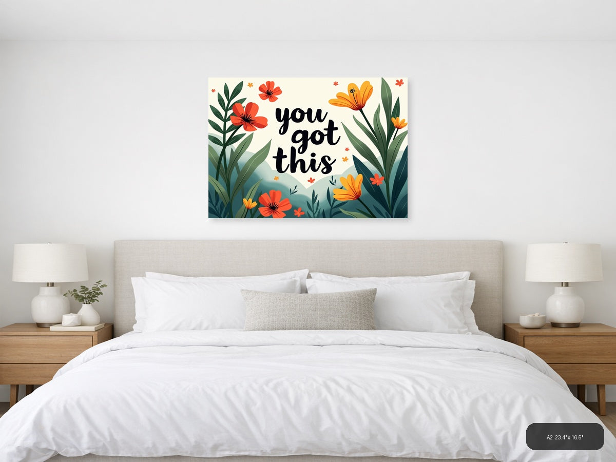 You Got This Botanical Flowers & Leaves Landscape Wall Art — A2 / Bedroom