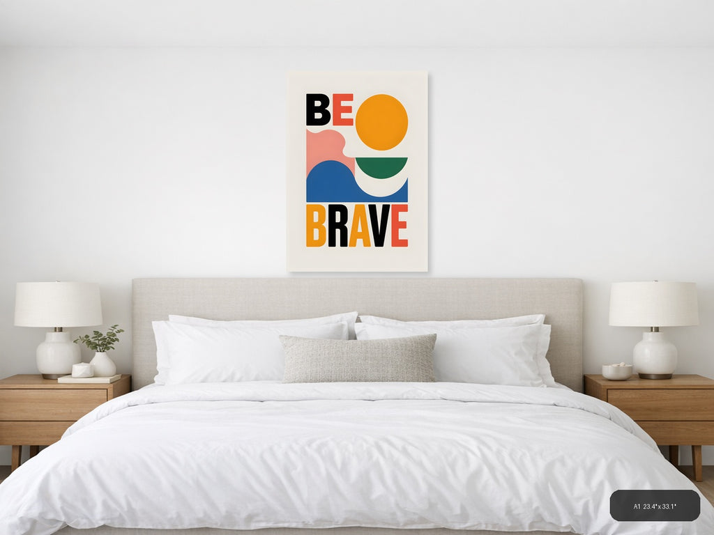 Be Brave Minimalist Abstract Geometric Wall Art — A1 / Bedroom