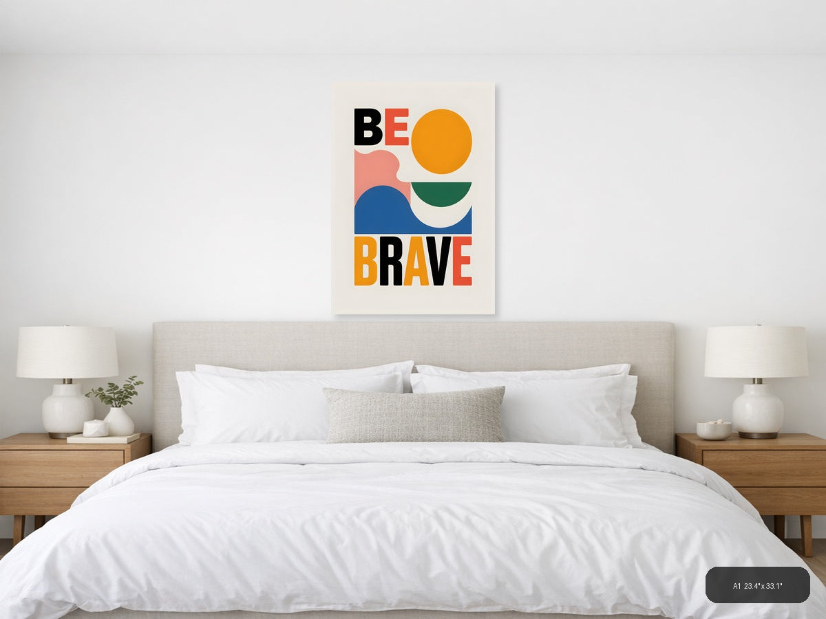 Be Brave Minimalist Abstract Geometric Wall Art — A1 / Bedroom