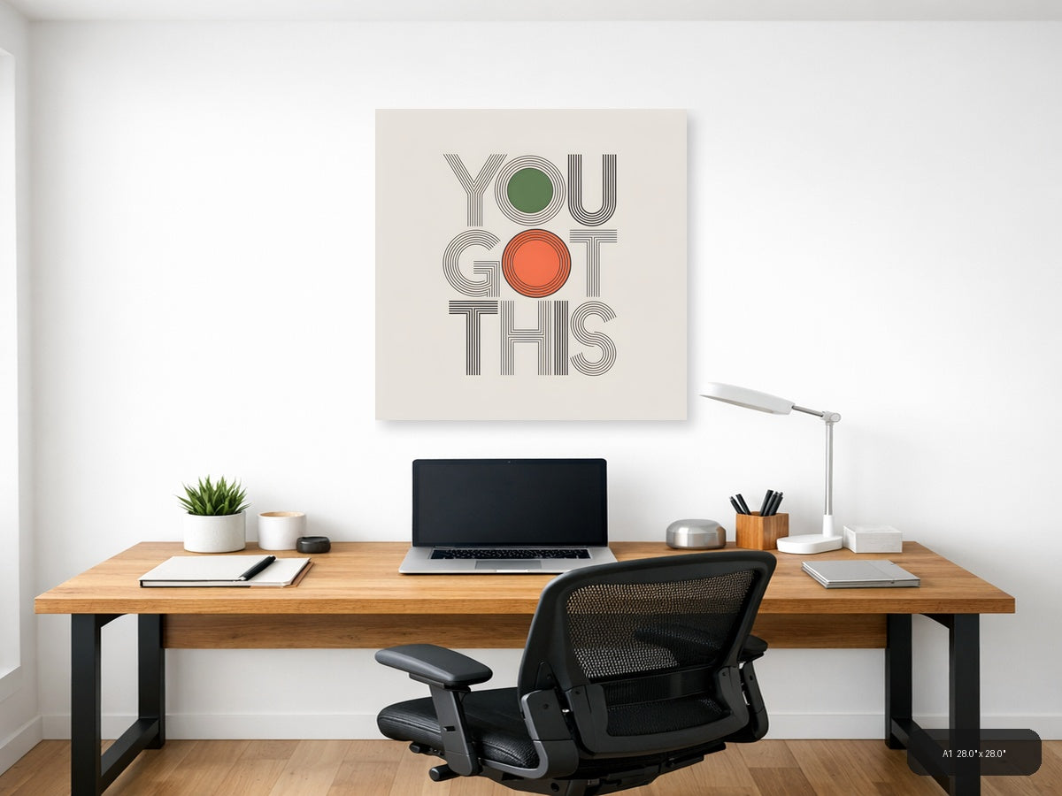 You Got This Motivational Line Art Wall Art — A1 / Office