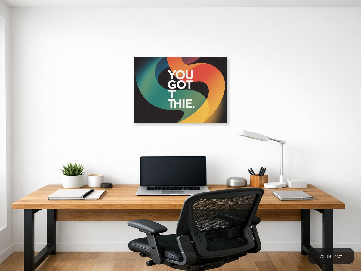 You Got This Colorful Abstract Typography Wall Art — A3 / Office