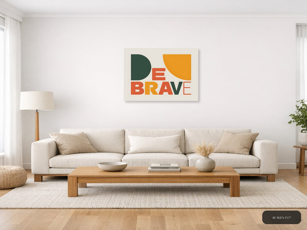 BE BRAVE Minimalist Geometric Shapes Wall Art — A3 / Living Room