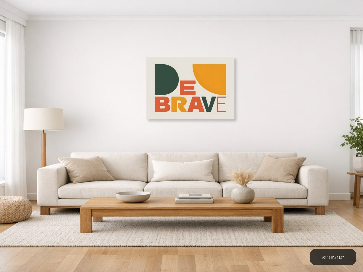 BE BRAVE Minimalist Geometric Shapes Wall Art — A3 / Living Room