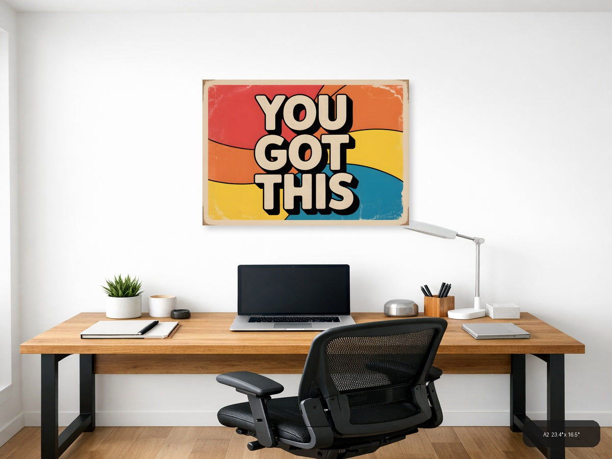 You Got This Retro Vintage Motivational Wall Art — A2 / Office