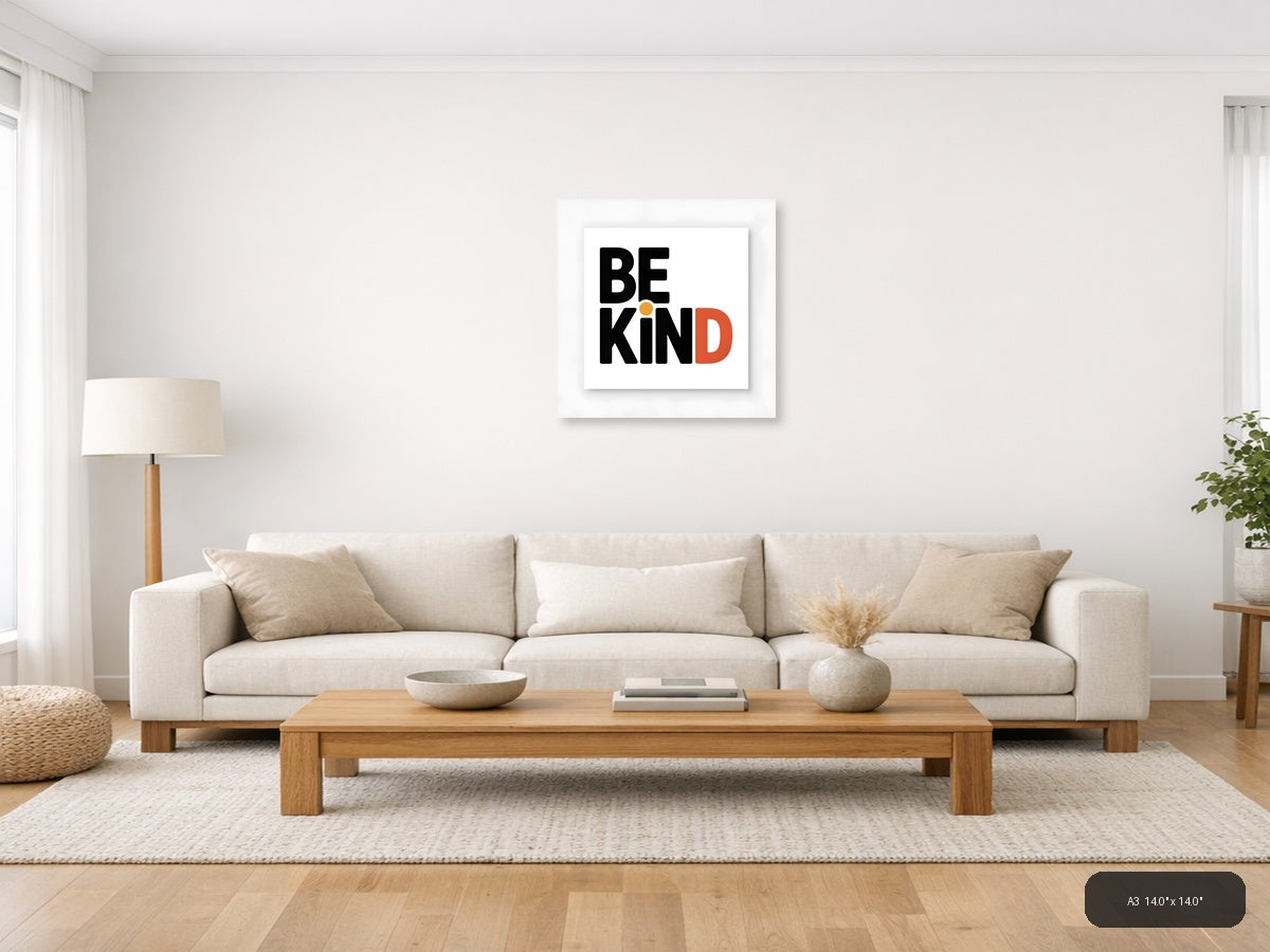 Be Kind Minimalist Typography Wall Art — A3 / Living Room