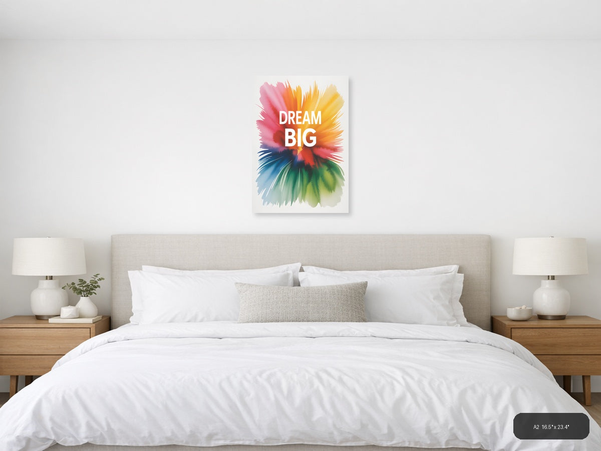 Dream Big Watercolor Burst Motivational Wall Art — A2 / Bedroom