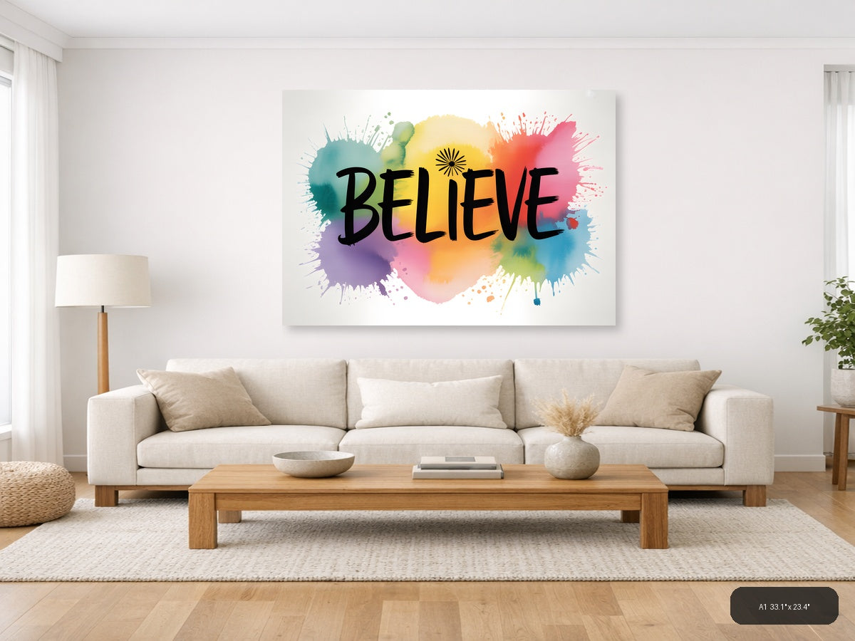 Believe Watercolor Splatter Inspirational Wall Art — A1 / Living Room