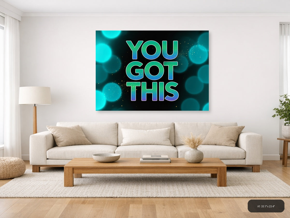 You Got This Neon Typography Motivational Wall Art — A1 / Living Room