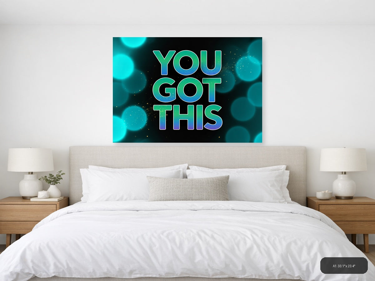 You Got This Neon Typography Motivational Wall Art — A1 / Bedroom