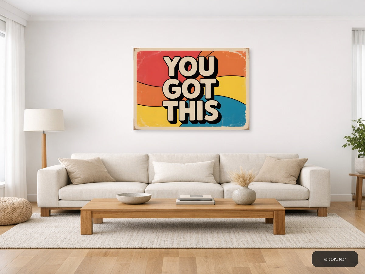 You Got This Retro Vintage Motivational Wall Art — A2 / Living Room