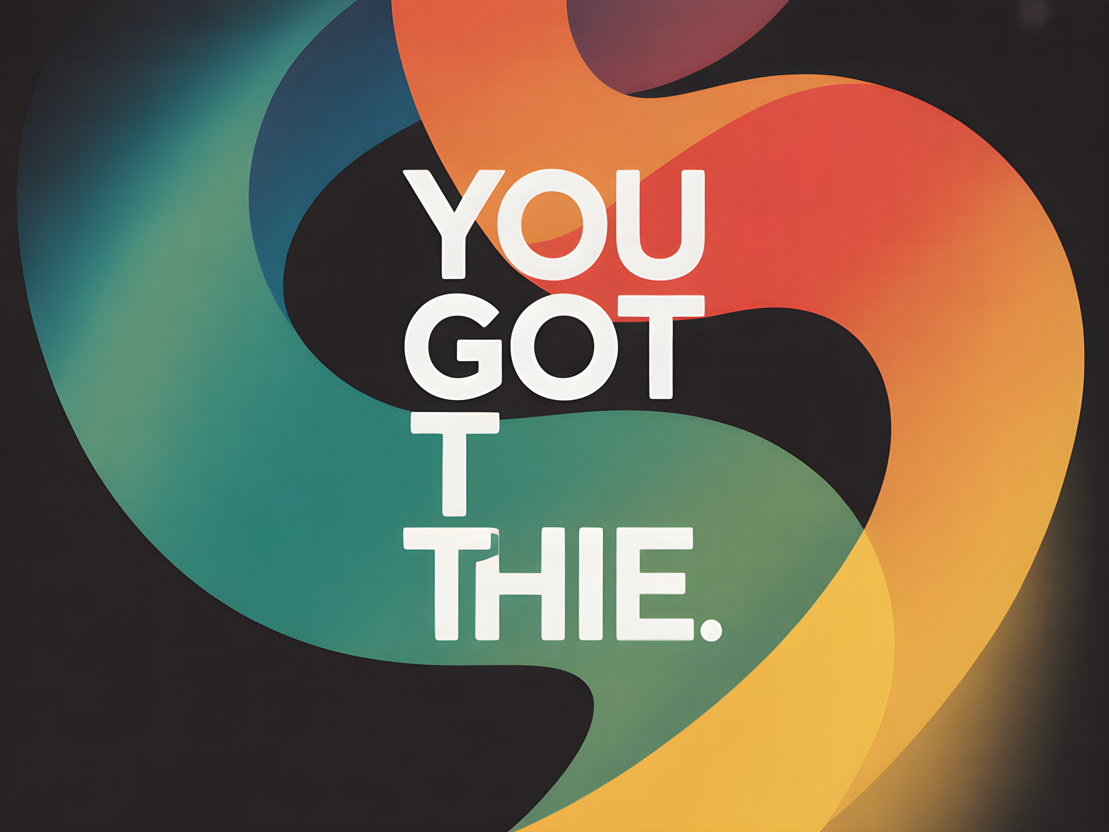 You Got This Colorful Abstract Typography Wall Art