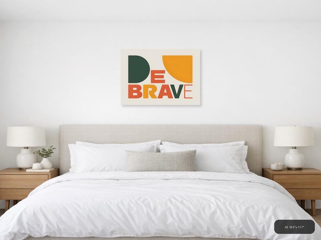 BE BRAVE Minimalist Geometric Shapes Wall Art — A3 / Bedroom