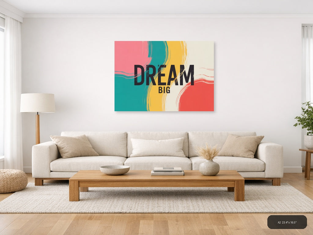 Dream Big Abstract Colorful Brushstroke Wall Art — A2 / Living Room