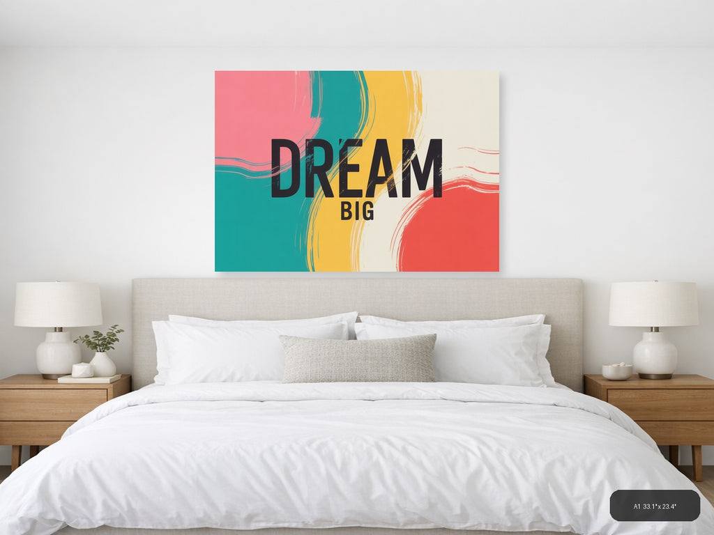 Dream Big Abstract Colorful Brushstroke Wall Art — A1 / Bedroom