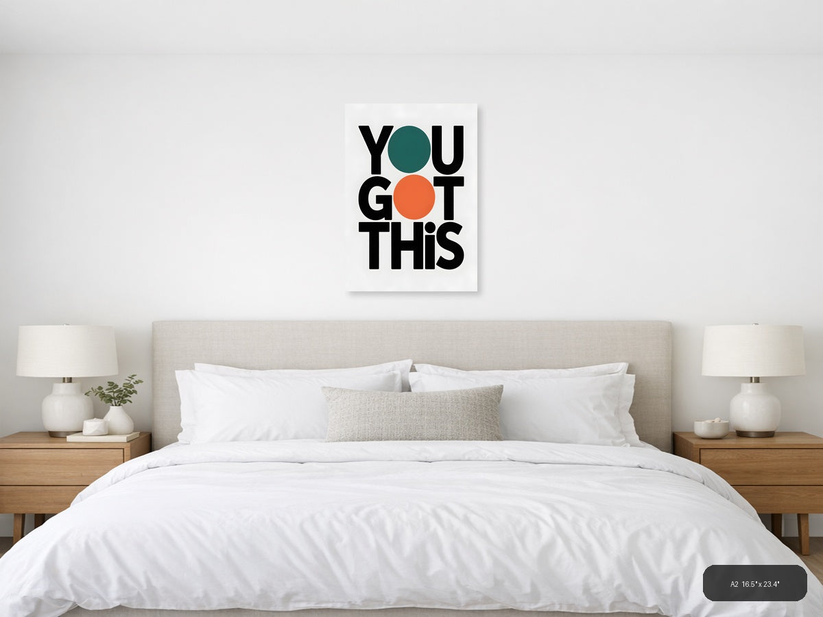 You Got This Minimalist Motivational Wall Art Print — A2 / Bedroom