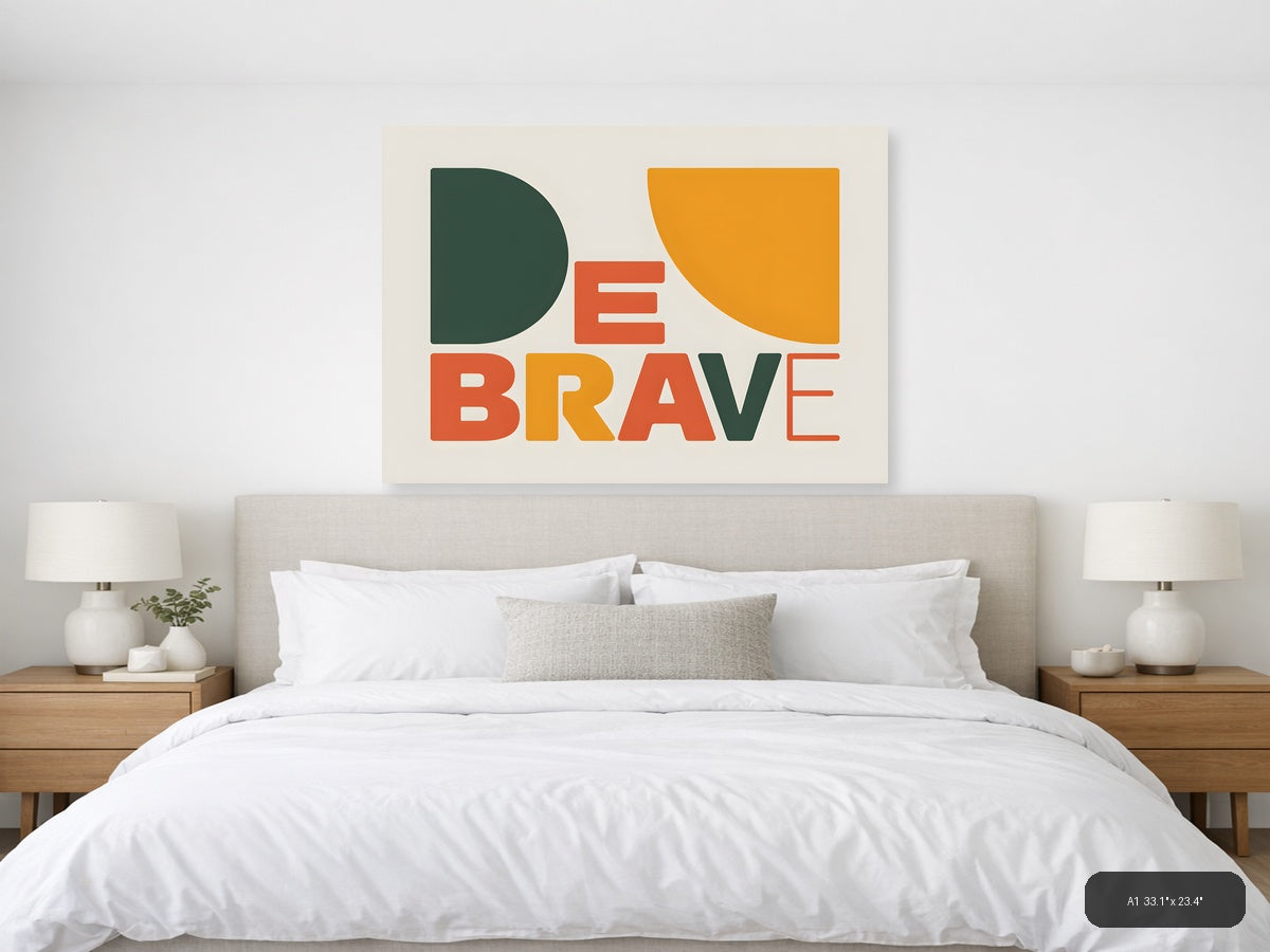 BE BRAVE Minimalist Geometric Shapes Wall Art — A1 / Bedroom