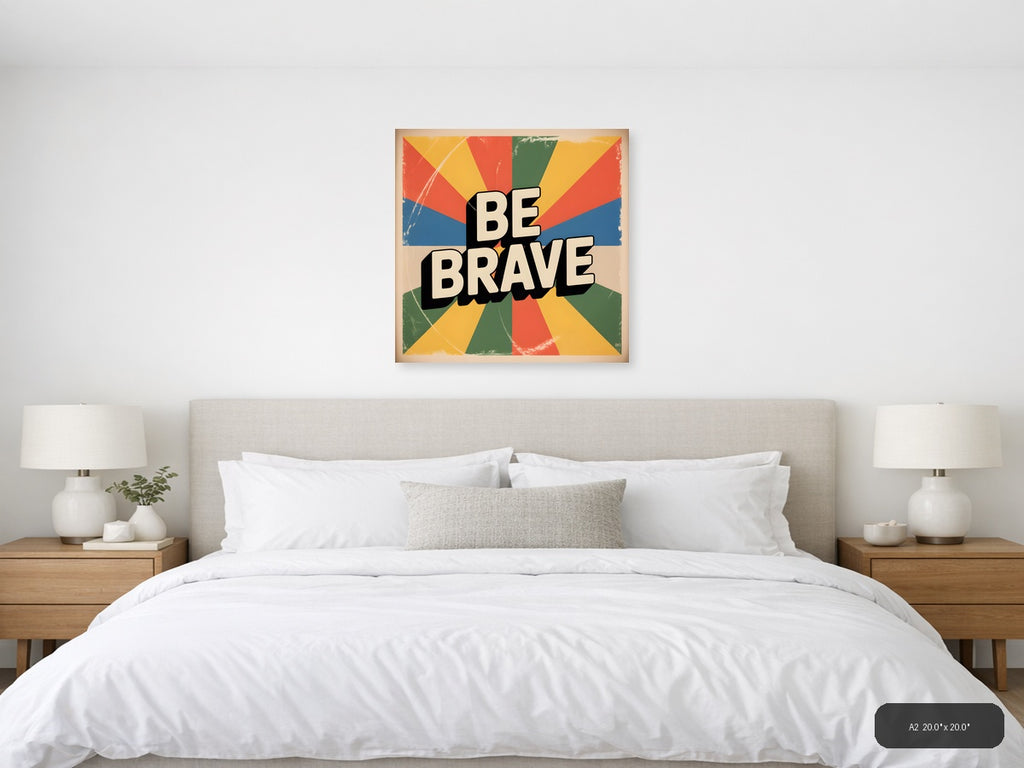 Be Brave Vintage Sunburst Motivational Wall Art — A2 / Bedroom