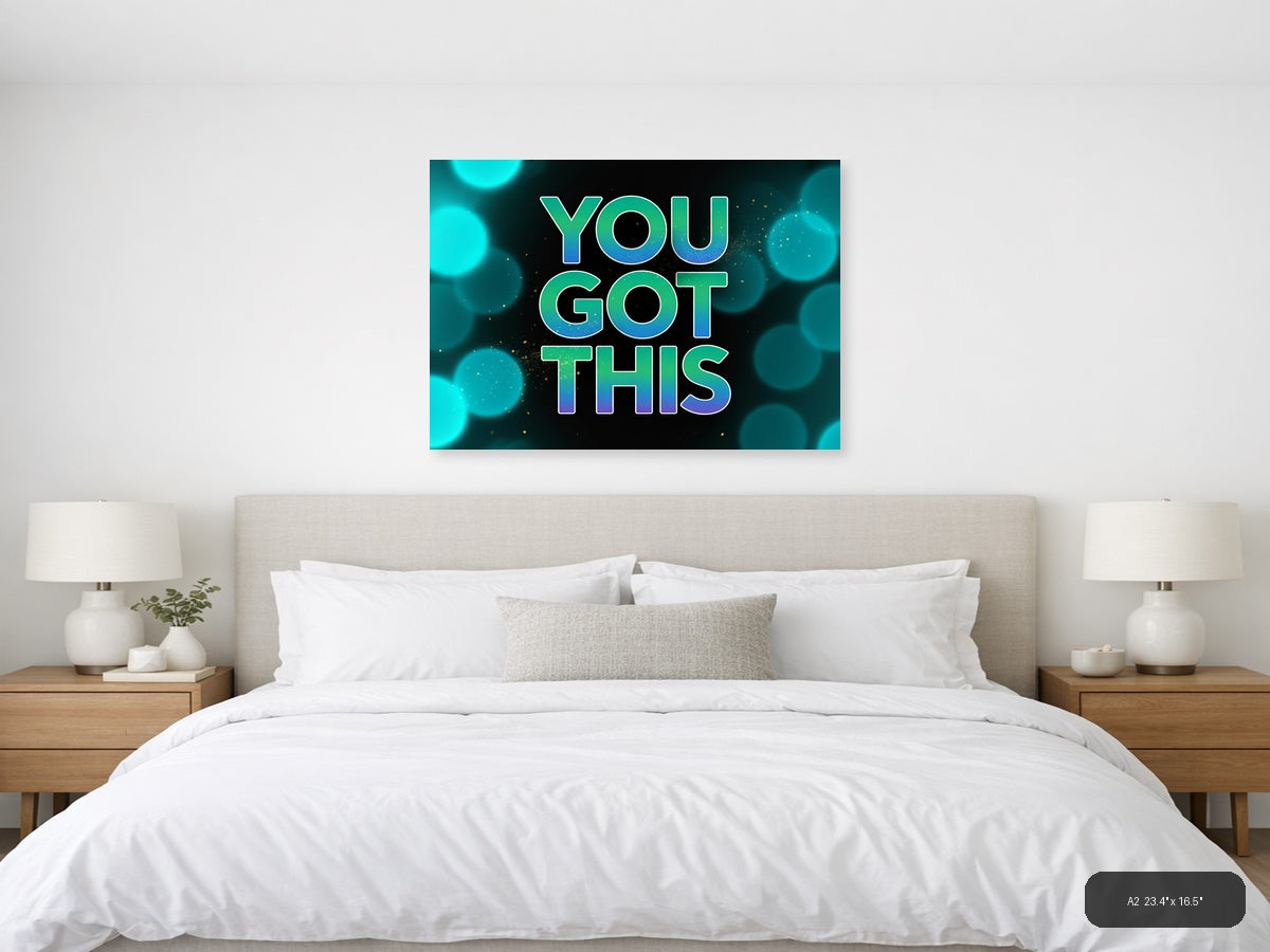 You Got This Neon Typography Motivational Wall Art — A2 / Bedroom