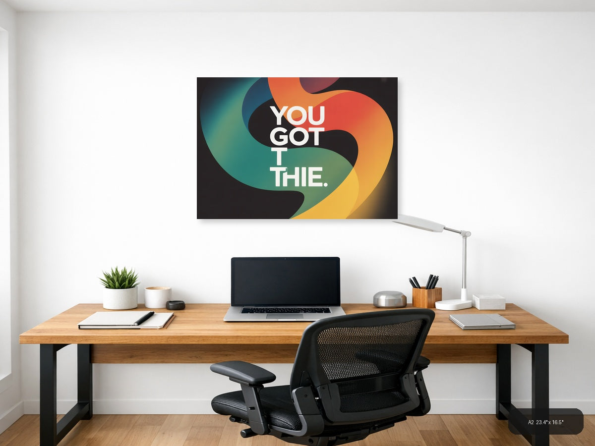 You Got This Colorful Abstract Typography Wall Art — A2 / Office