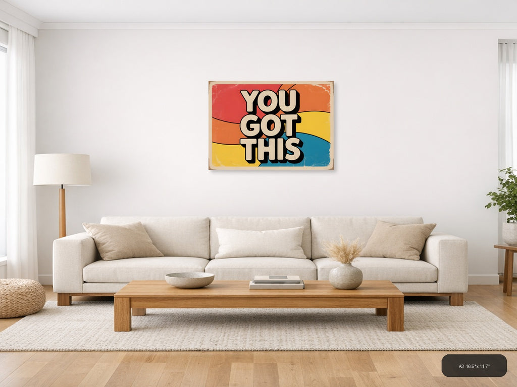You Got This Retro Vintage Motivational Wall Art — A3 / Living Room