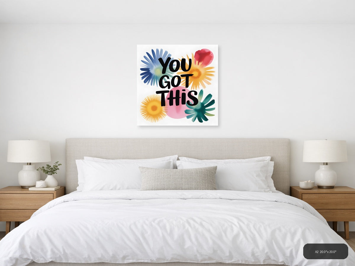 You Got This Watercolor Floral Motivational Wall Art — A2 / Bedroom